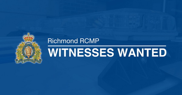Richmond RCMP Witnesses Wanted